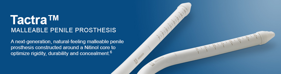 Tactra™ Malleable Penile Prosthesis.