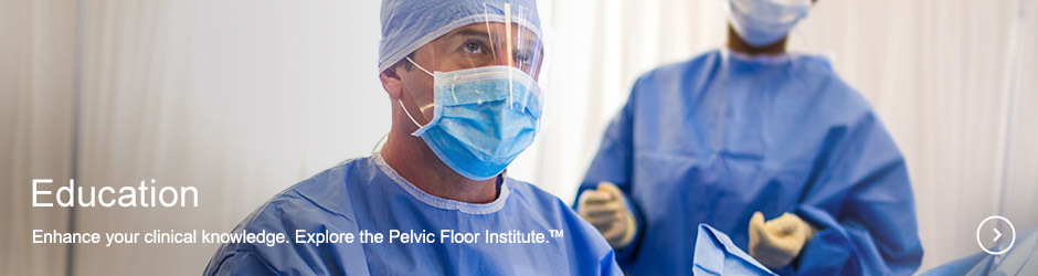 Training & Education - enhance your clinical knowledge. Explore the Pelvic Floor Institute.